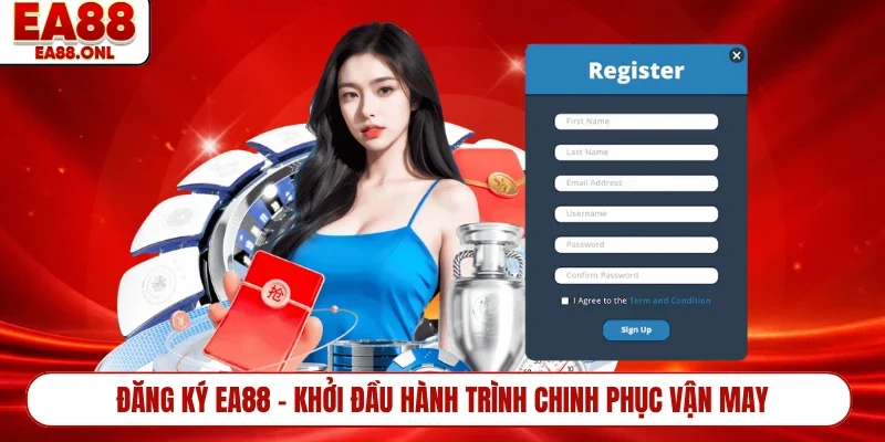 Đăng Ký EA88 - Khởi Đầu Hành Trình Chinh Phục Vận May