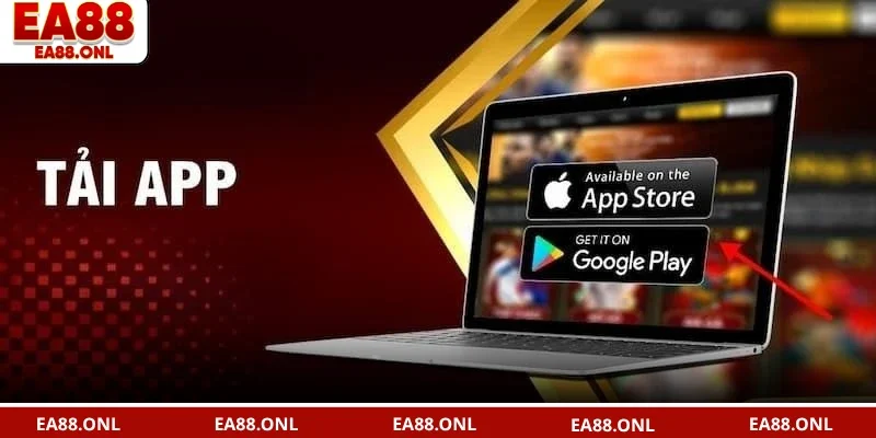 Quy trình tải app EA88 cho từng hệ điều hành