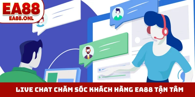 Live chat chăm sóc khách hàng EA88 tận tâm